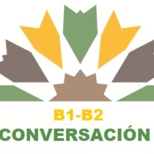 B1+/B2 CONVERSACIÓN Dinsd. 20:30-22:00 LET OP HET BEGINT OP 17 MAART!!! – Docent: Olivia